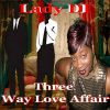 Download track Three Way Love Affair