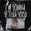 Download track I´m Gonna Getcha Good