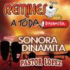 Download track Remix De La Sonara Dinamita (Pastor Lopez)