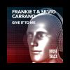 Download track Give It To Me (Carrano's Love 4 The Big Room Mix)