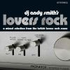 Download track Dj Andy Smith's Lovers Rock (Continuous Mix)