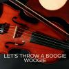 Download track Let's Throw A Boogie Woogie