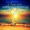 Download track Maretimo Sessions; Sunset Del Mar, Pt. 2 (Continuous Mix)