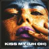 Download track Kiss My (Uh Oh)