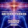 Download track Mother Funker (Magnetic Spirits Remix)