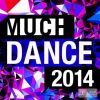 Download track Much Dance 2014