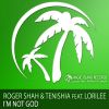 Download track I'm Not God (Tenishia Mix)