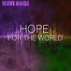 Download track Hope For The World (Original Mix)