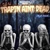 Download track Trapin Aint Dead (Instrumental 3)