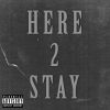 Download track Here 2 Stay