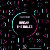 Download track Break The Rules (Original Mix)