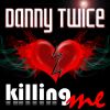 Download track Killing Me (Original Radio Edit)