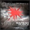 Download track Breathing In Mercy