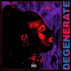 Download track Degenerate