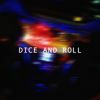 Download track Dice And Roll (Slowed)