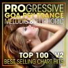 Download track Progressive Goa Psy Trance Melodic & Euphoric Top 100 Best Selling Chart Hits V2 (2 Hr DJ Mix)