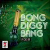 Download track Bong Diggy Bang Riddim Version