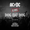 Download track Dog Eat Dog (Live)