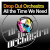 Download track All The Time We Need (Original Mix)