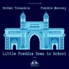 Download track Little Freddie Goes To School