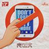 Download track Don't Touch My Phone