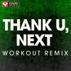 Download track Thank U, Next (Extended Workout Remix)
