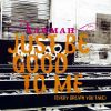 Download track Just Be Good To Me (Original Mix)