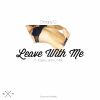 Download track Leave With Me