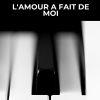 Download track L'amour A Fait De Moi'