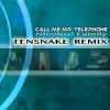 Download track Call Me Mr. Telephone (Tensnake Remix)