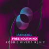 Download track Free Your Mind (Robbie Rivera Extended Remix)