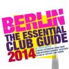 Download track Berlin - The Essential Club Guide 2014 - Tech House Mix