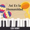 Download track Así Es La Humanidad