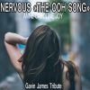 Download track Nervous (The Ooh Song) (Instrumental Gavin James Tribute)