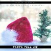 Download track Santa Tell Me