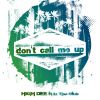 Download track Don't Call Me Up (Instrumental Extended Club Mix)