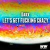 Download track Let's Get Fucking Crazy (Extended Mix)
