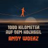 Download track 1000 Kilometer Auf Dem Hochseil