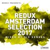Download track Redux Amsterdam Selection 2017 (Six Senses Continuous DJ Mix)