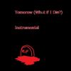Download track Tomorow (What If I Die)