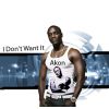 Download track I Dont Want It
