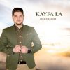 Download track Kayfa La