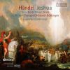 Download track 1. JOSHUA Oratorio In Three Acts HWV 64. First Performance At Covent Garden London 9 March 1748 - ACT I. Introduzione. A Tempo Di Ouverture