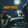Download track Amor Pirata