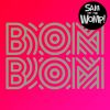 Download track Bom Bom (Wookie Remix) (Radio Edit)