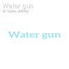 Download track Water Gun