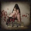 Download track Some Things Are Best Left Alone
