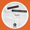 Download track I Wanna Dance (Original Mix)