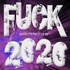Download track Fuck 2020 (Covid Hardstyle Remix Instrumental Edit)