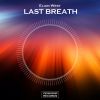 Download track Last Breath (Original Mix)